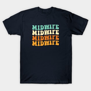 Funny Midwife Gift Midwifery Gift Groovy Midwife T-Shirt